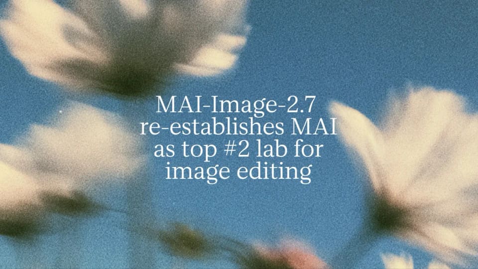 Microsoft MAI-Image-2.7 cover graphic with white flowers against a blue sky and image-editing text.