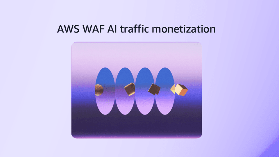AWS WAF Introduces New Capability to Monetize AI Bot Traffic Access