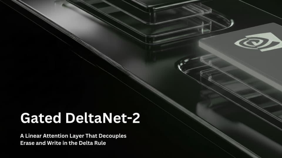 NVIDIA AI Introduces Gated DeltaNet-2 to Enhance Recurrent Model Memory Efficiency