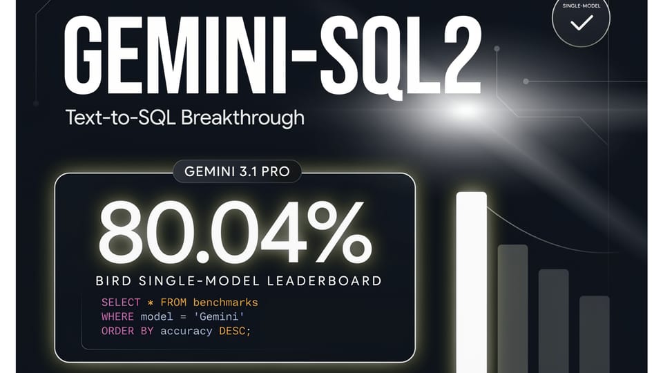 Google Launches Gemini-SQL2 Achieving 80 Percent Accuracy on BIRD Leaderboard