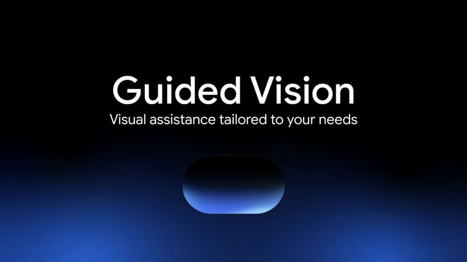 Google launches Guided Vision in Gemini Live for Android, with explicit mobility limits
